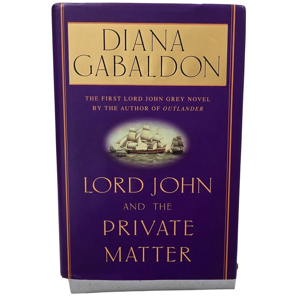 Lord John and the Private Matter Diana Gabaldon Hardcover 1st Ed 2003 Outlander
